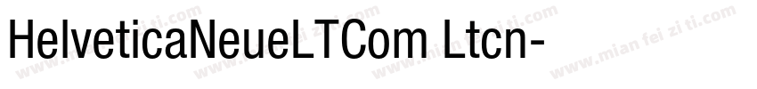 HelveticaNeueLTCom Ltcn字体转换